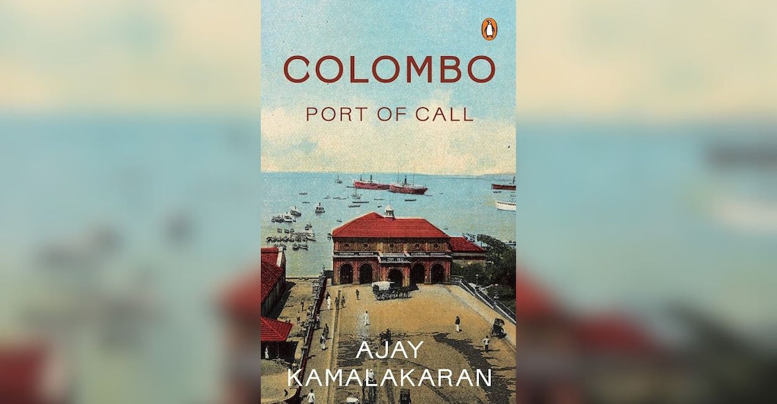 Ajay Kamalakaran’s ‘Colombo: Port of Call’. Photo: Amazon