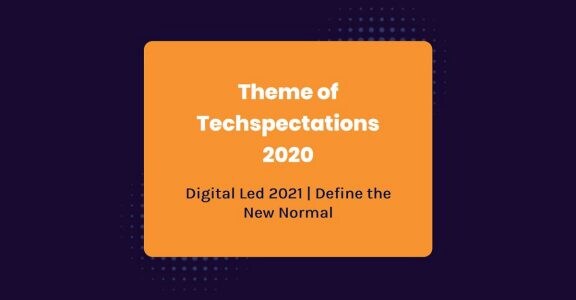Techspectations 2020 to explore how digital will define new normal in post-COVID era Techspectations 2020 to explore how digital will define new normal in post-COVID era