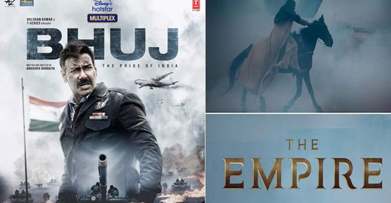 From Bhuj to The Empire Here are upcoming movies and series