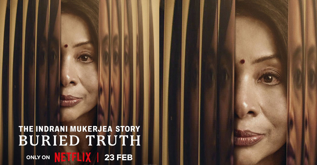 Indrani Mukerjea Poster of The Indrani Mukerjea Story: Buried Truth. Photo: Instagram/Netflix_India