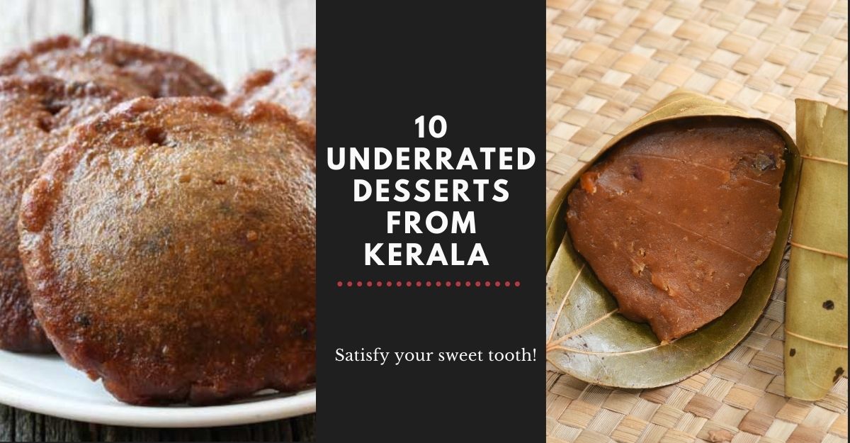 10 underrated desserts from Kerala
