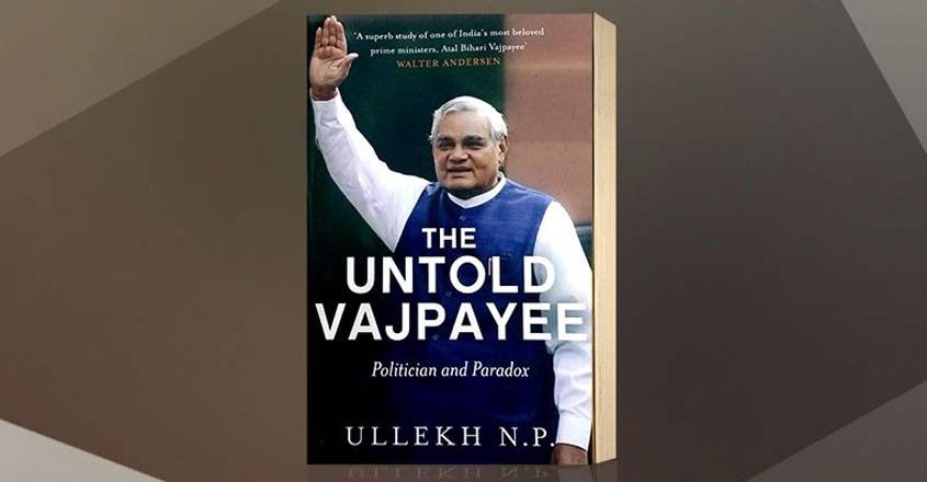 The Untold Vajpayee: the man behind the leader The Untold Vajpayee: the man behind the leader