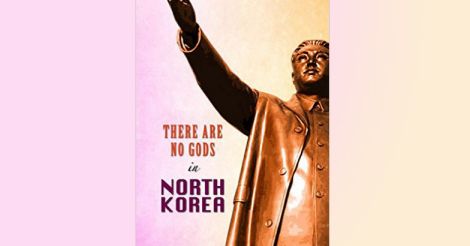 There are no gods in North Korea