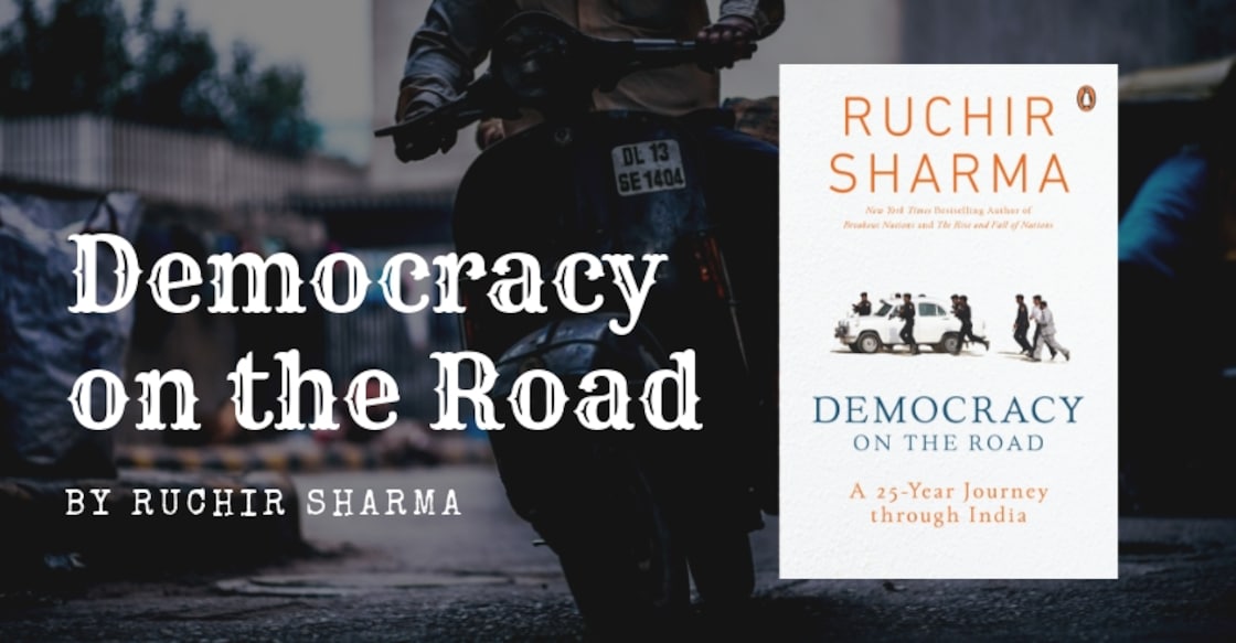 democracy-on-the-road-ruchir-sharma