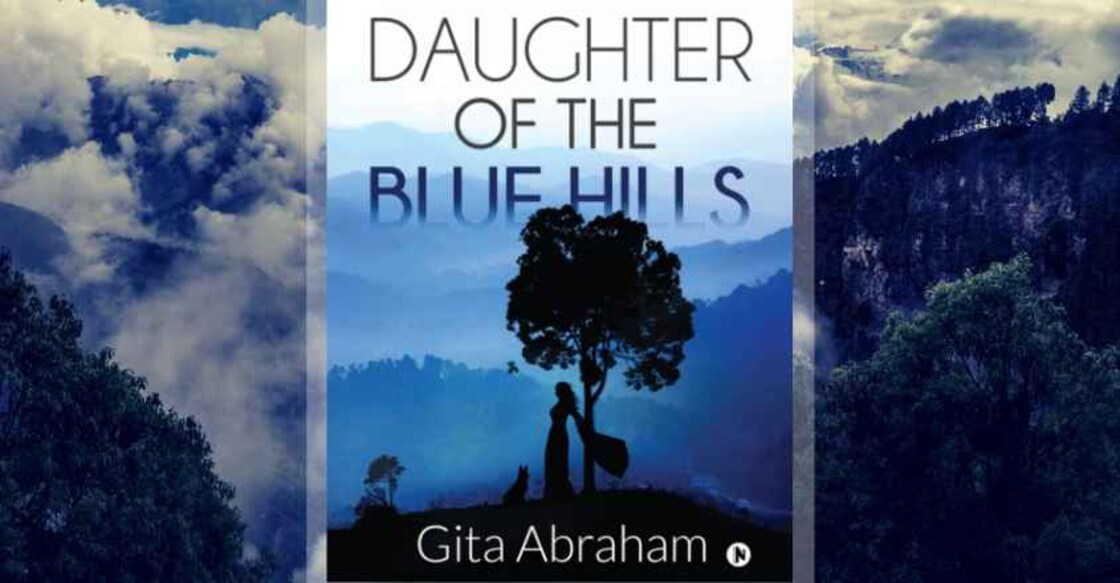 Daughter of the Blue Hills by Gita Abraham is that kick of nostalgia we badly need