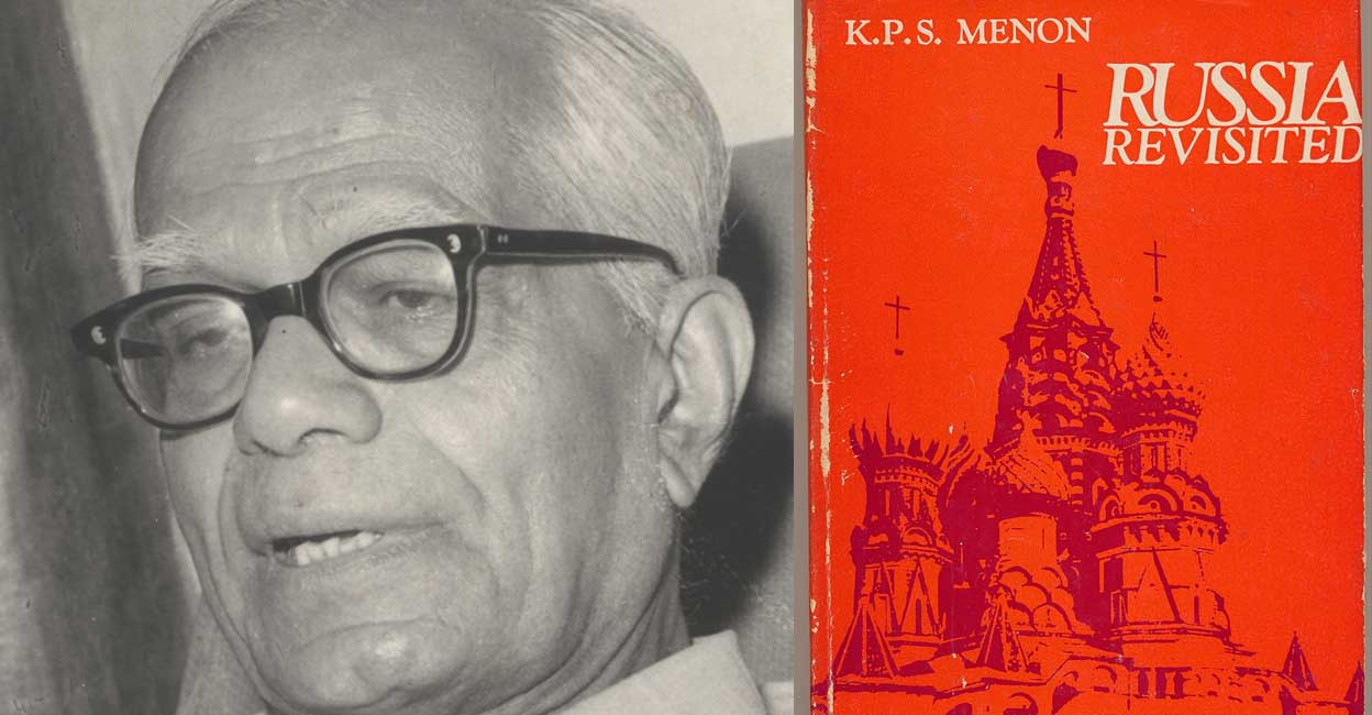 Combo image of K P S Menon and cover page of the 'Russia Revisited'. Photo: Manorama archive (L) and amazon.in