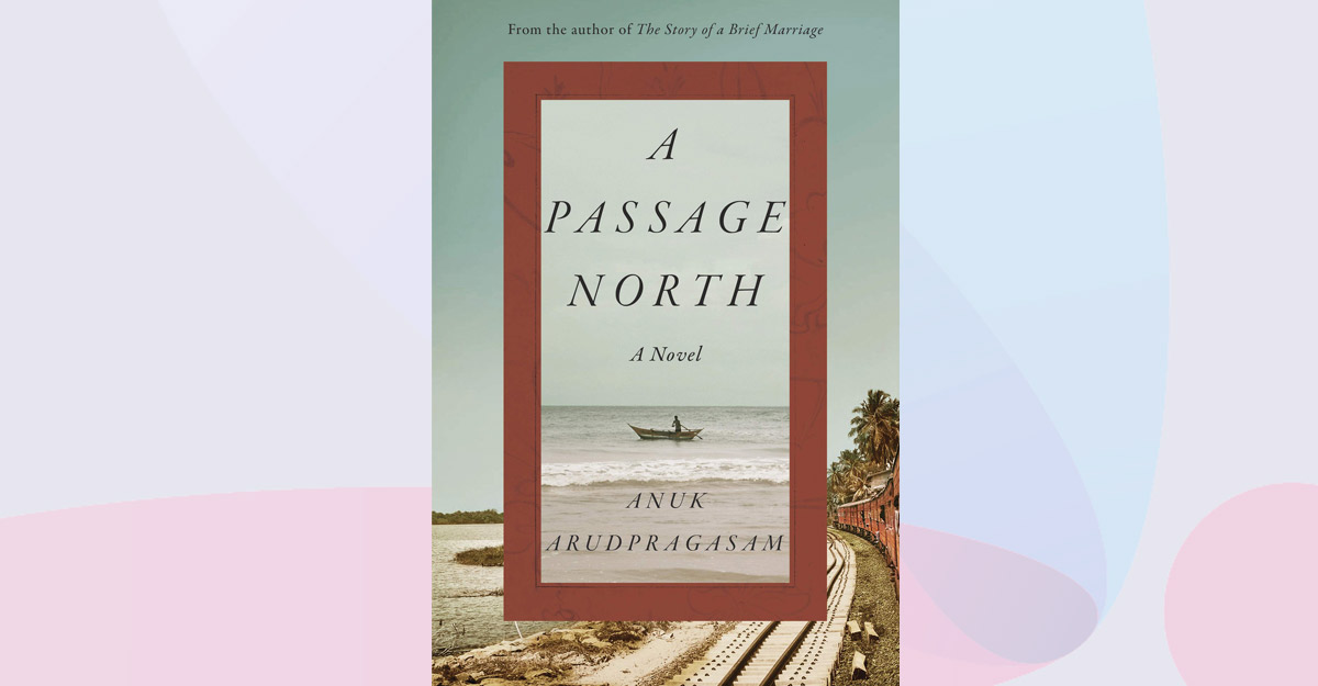 passage-north-c 'A Passage North' by Sri Lankan Tamil author Anuk Arudpragasam has made it into the 2021 Booker Prize shortlist. Image courtesy: amazon.in