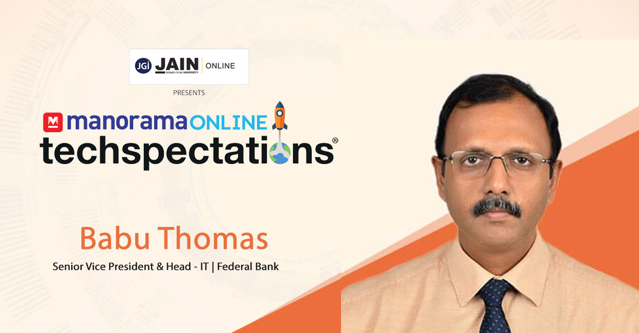 Babu Thomas - Senior Vice President & Head - IT - Federal Bank