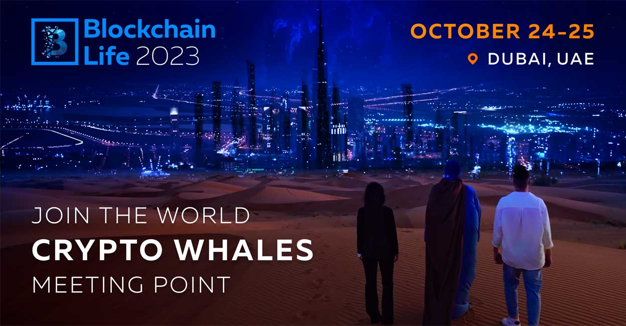Join Blockchain Life 2023 in Dubai – the crypto event of the year