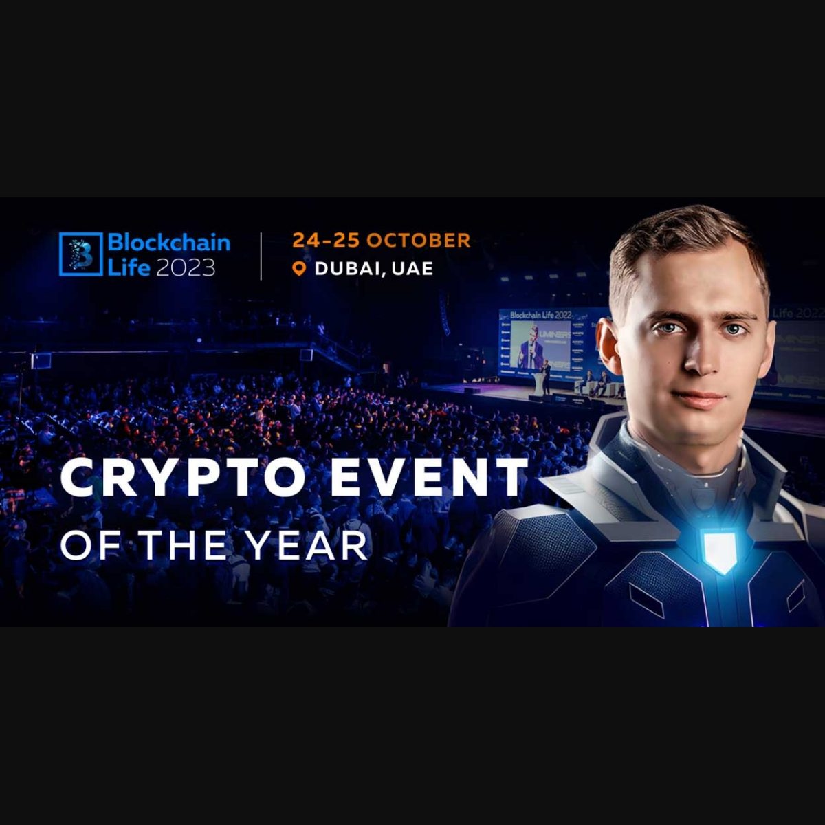 Join Blockchain Life 2023 in Dubai – the crypto event of the year