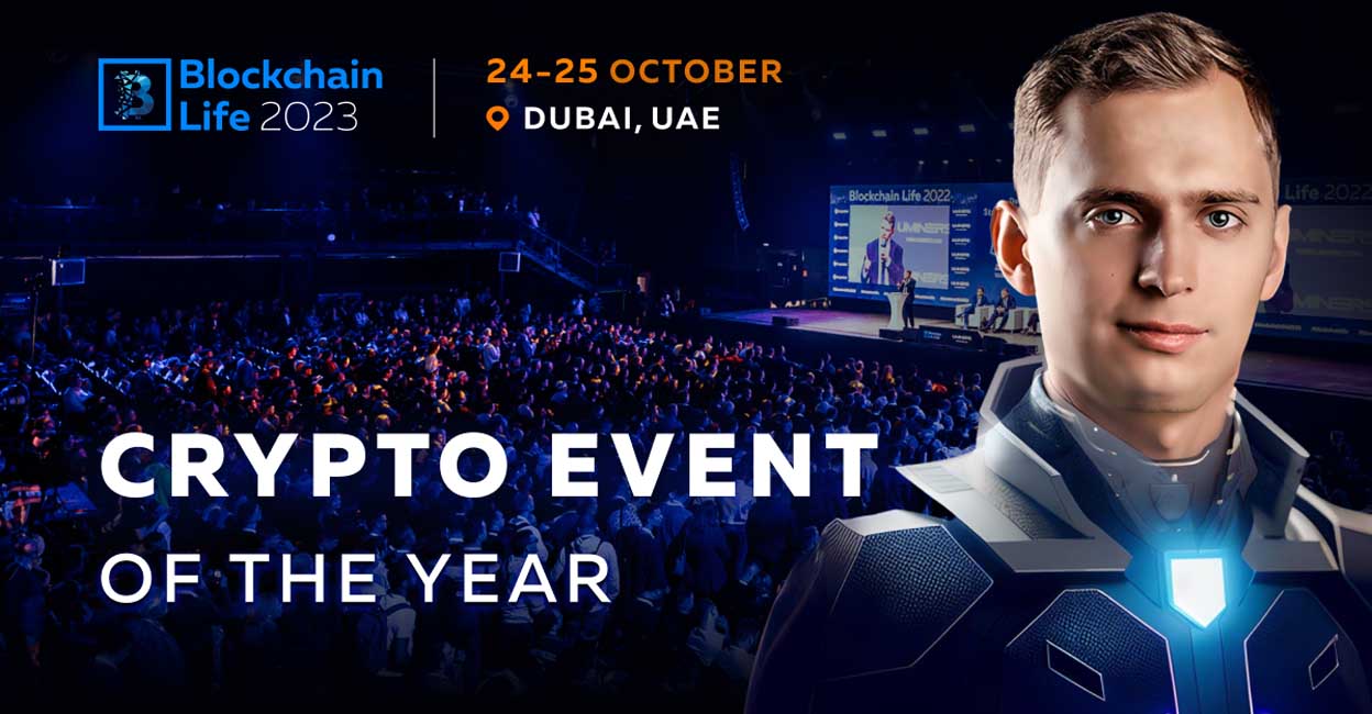 Blockchain Life 2023 Global crypto investors, funds, government officials, miners, developers and promising startups will come together in Dubai. Photo: Special Arrangement