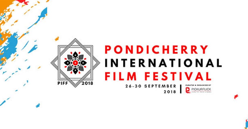 ‘Festival of young minds:’ Pondicherry International Film Festival 2019 is on ‘Festival of young minds:’ Pondicherry International Film Festival 2019 is on
