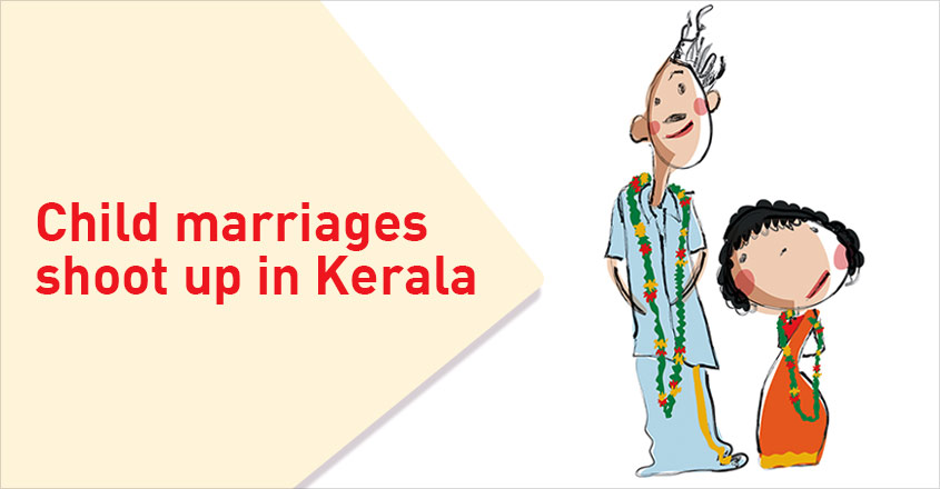 Child marriages shoot up in the most unlikely places in Kerala