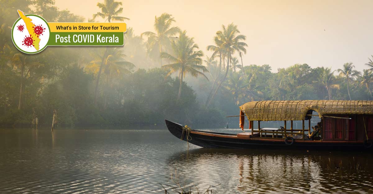 Tourism hit hard but Kerala could be most valuable destination post COVID Tourism hit hard but Kerala could be most valuable destination post COVID