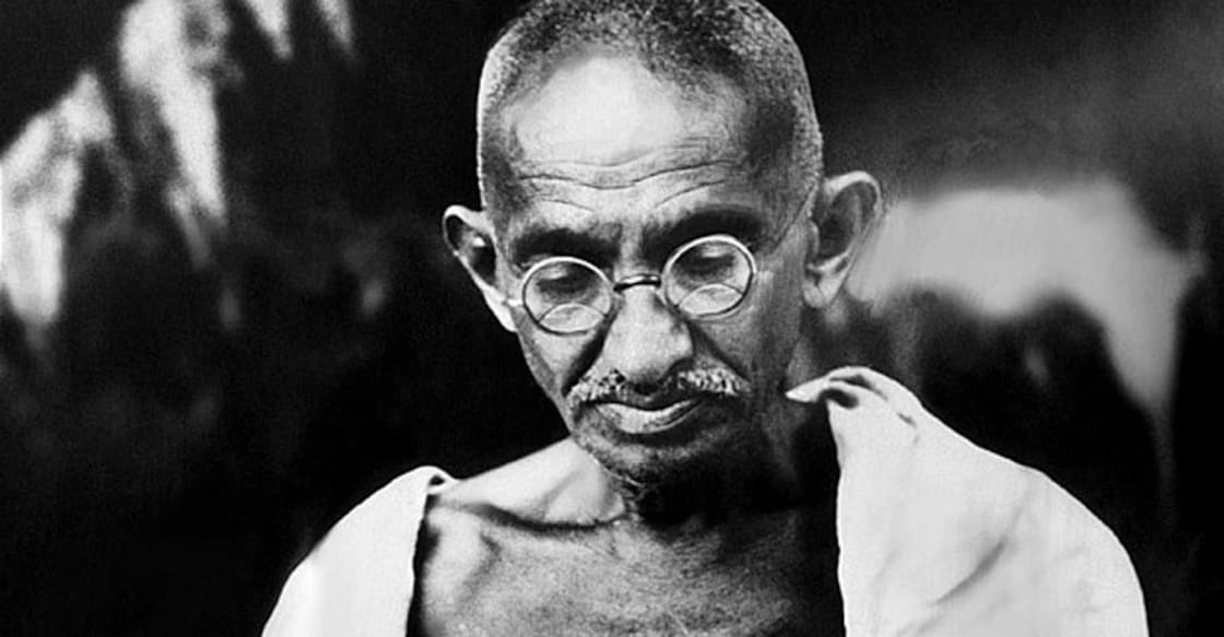 Mahatma Gandhi.