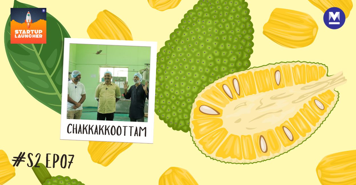 Chakkakkoottam: Startup born out of a Jackfruit-loving Whatsapp group | S2 EP 07