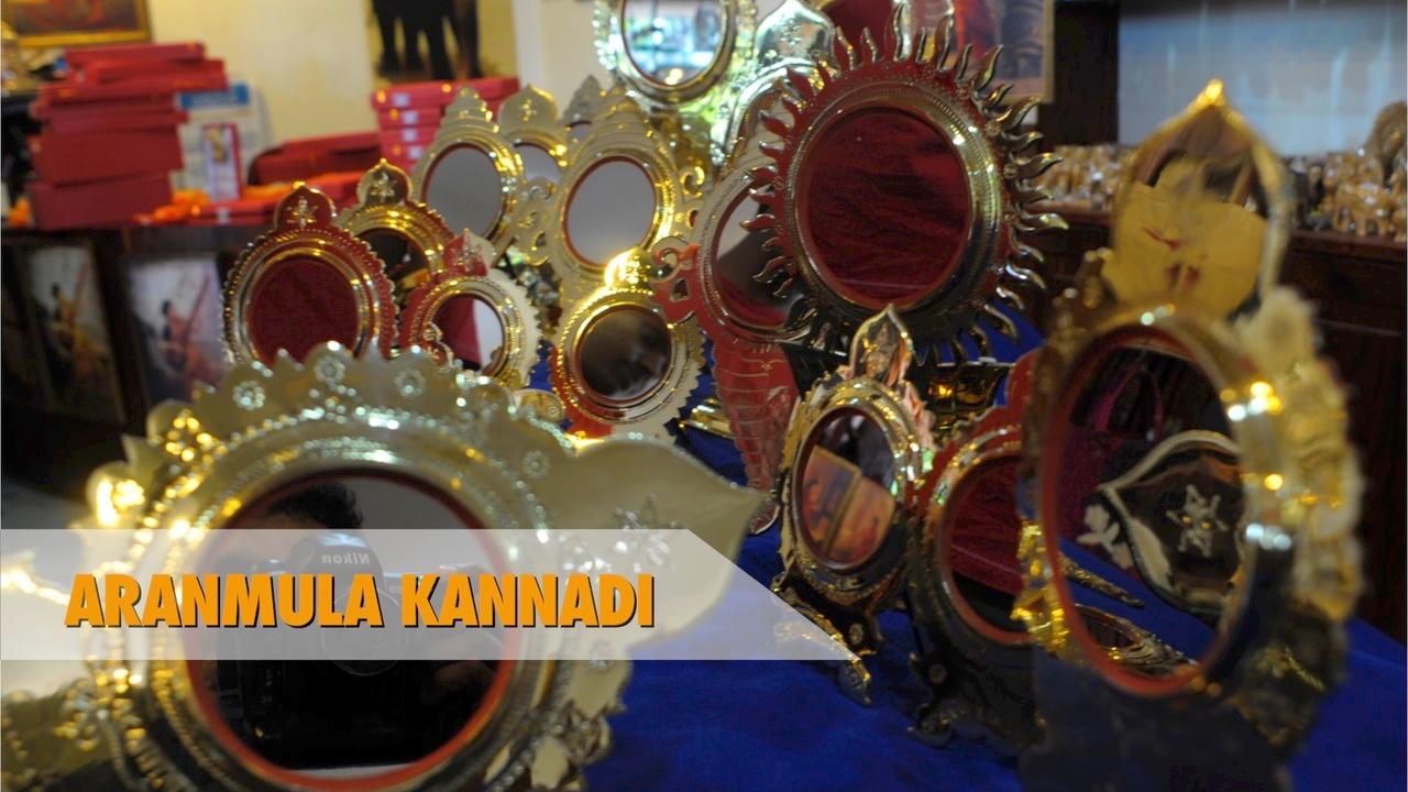 Aranmula Kannadi - Reflecting Kerala's Traditions