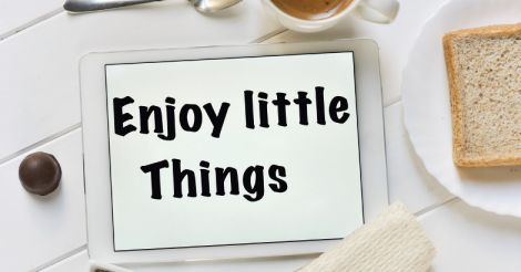 Enjoy little things
